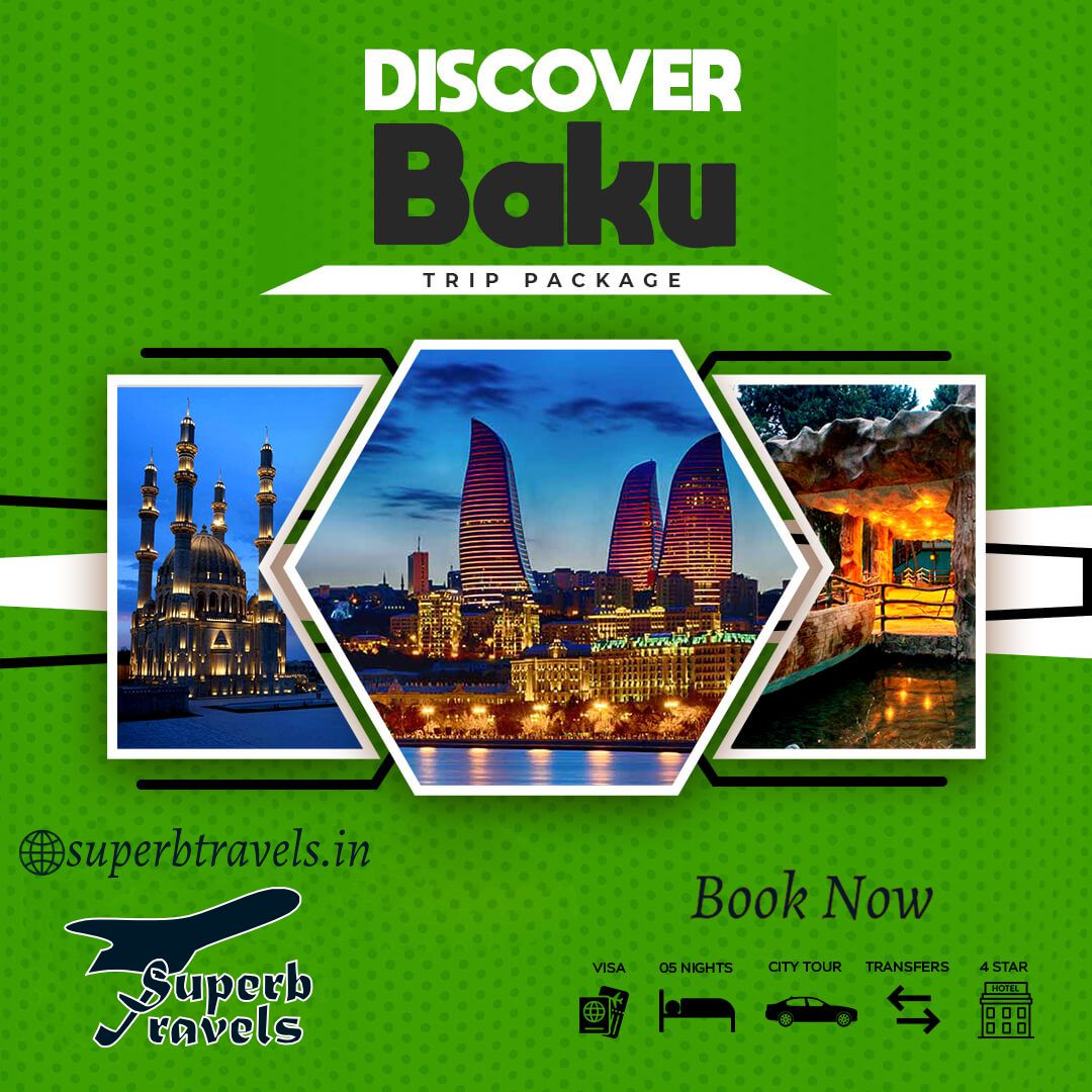 https://superbtravels.in/wp-content/uploads/2025/07/Discover-Baku-trip-package-superb-travels-moradabad.jpg