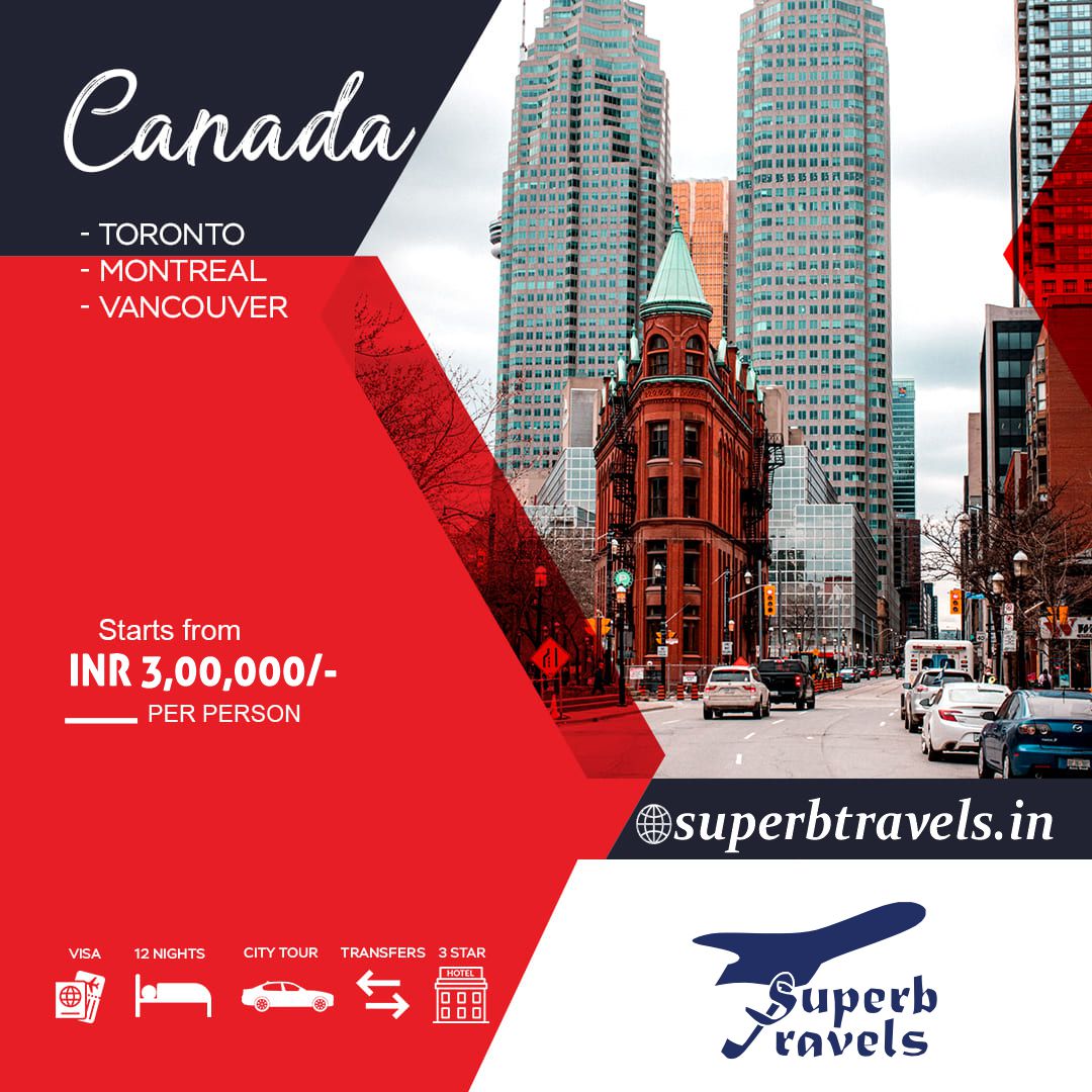 ‎Canada -TORONTO -MONTREAL -VANCOUVER Starts Startsfrom from INR 3,00,000/- PERPERSON PER VISA NCHTSCITYTBLRTRANGER 12 NIGHTS CITY TOUR TRANSFERS 3STAR ل @superbtravels.in 000 Superb ravels‎"‎ 