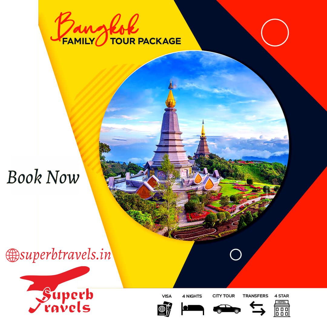 Bangkok FAMILY O TOUR PACKAGE Book BookNow Now @superbtravels.in Superb ravels VISA 4NIGHTS CITY CITYTOUR TOUR TRANSFERS 4STAR 