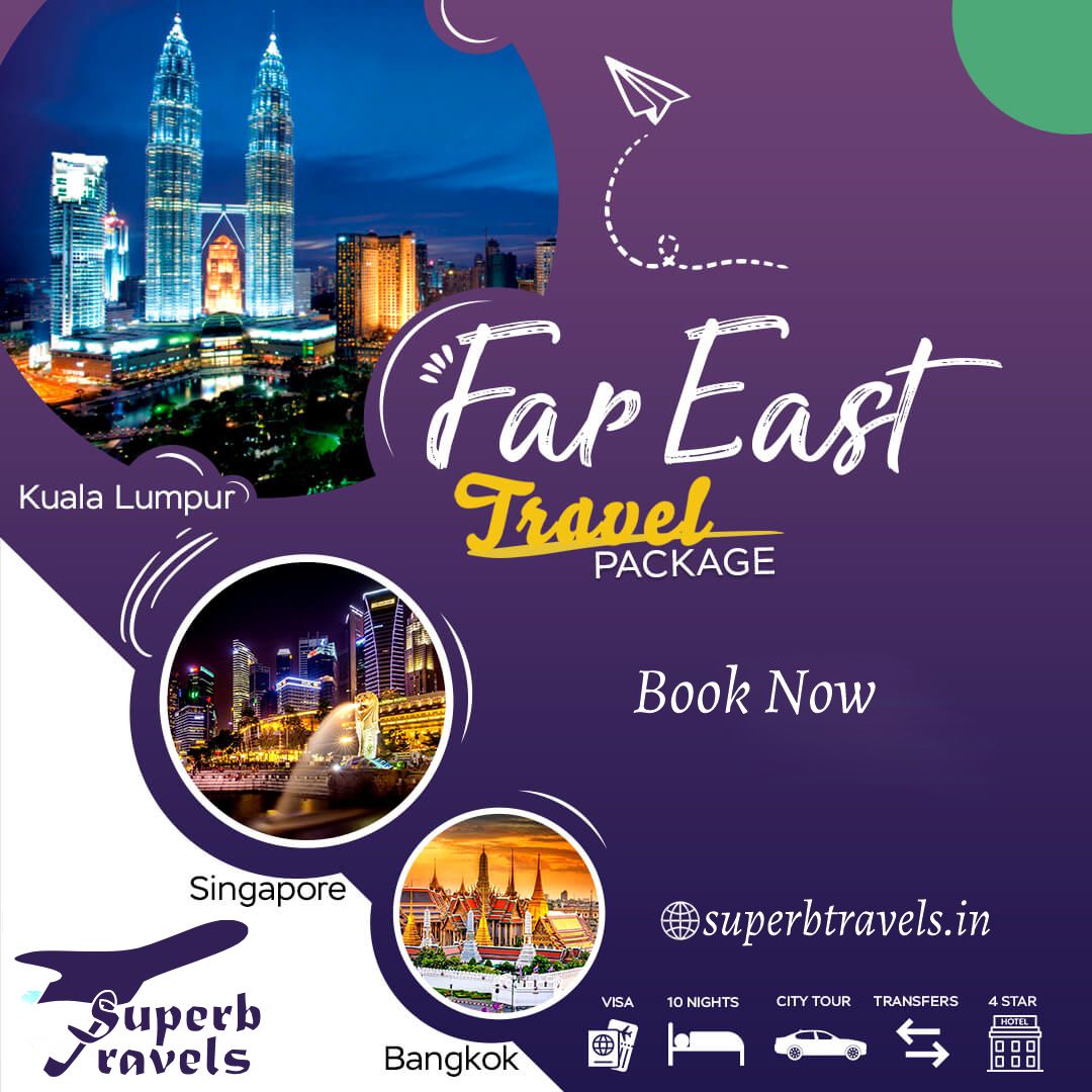 Kuala Lumpur 静 Far FarEast East Iravel PACKAGE .業 こ.しに Book Now Singapore Superb νείς VESA 10 NIGHTS superbtravels.in CITY CITYTOUR TOUR Bangkok TRANSFERS 총 4STAR HOILL" .