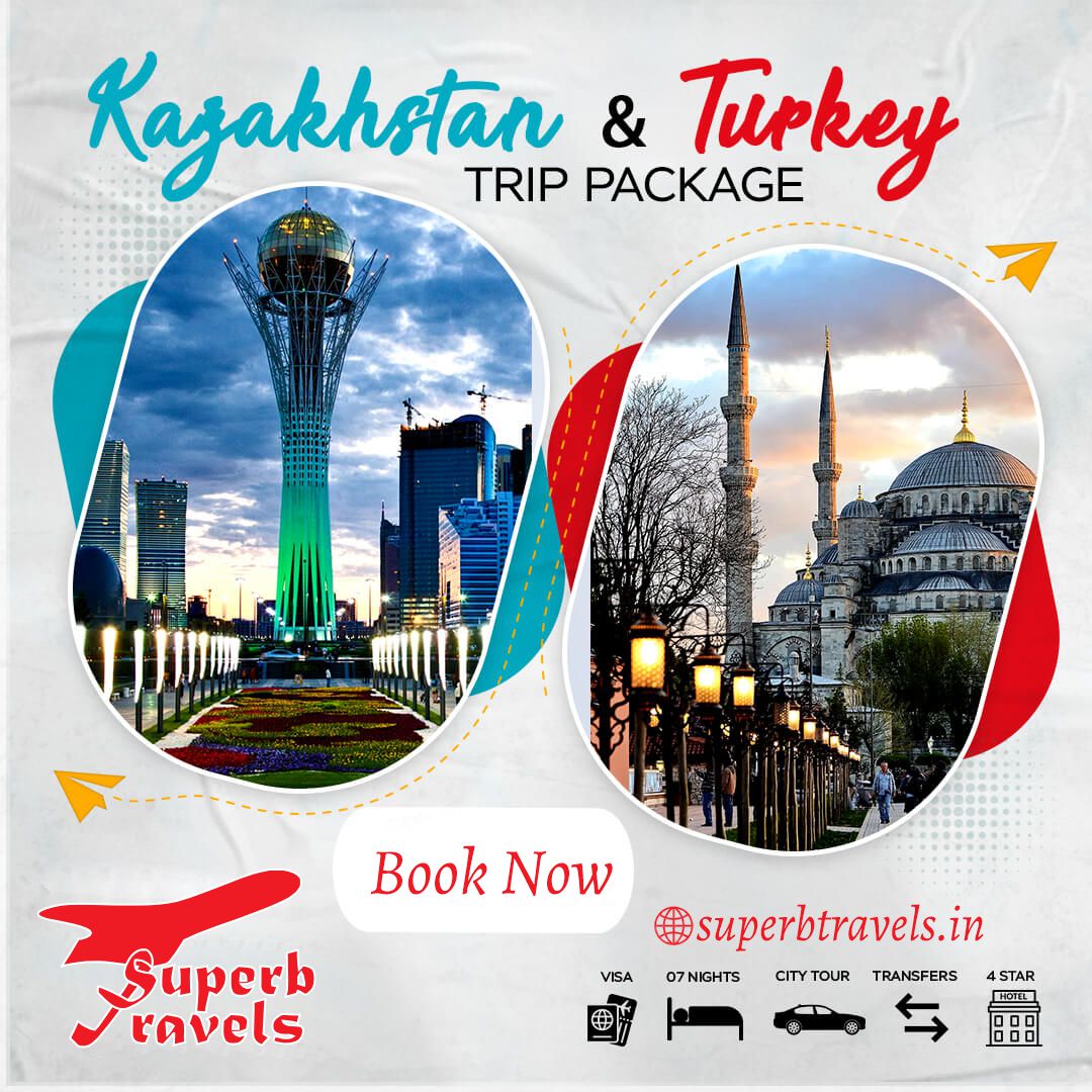 Kazakhstan & TRIP PACKAGE Tupkey A00 1 U2UING A ইুগ্ল Book BookNow Now Superb ravels VISA @superbtravels.in 07NIGHTS 07 CITY CITYTOUR TOUR TRANSFERS STAR" .