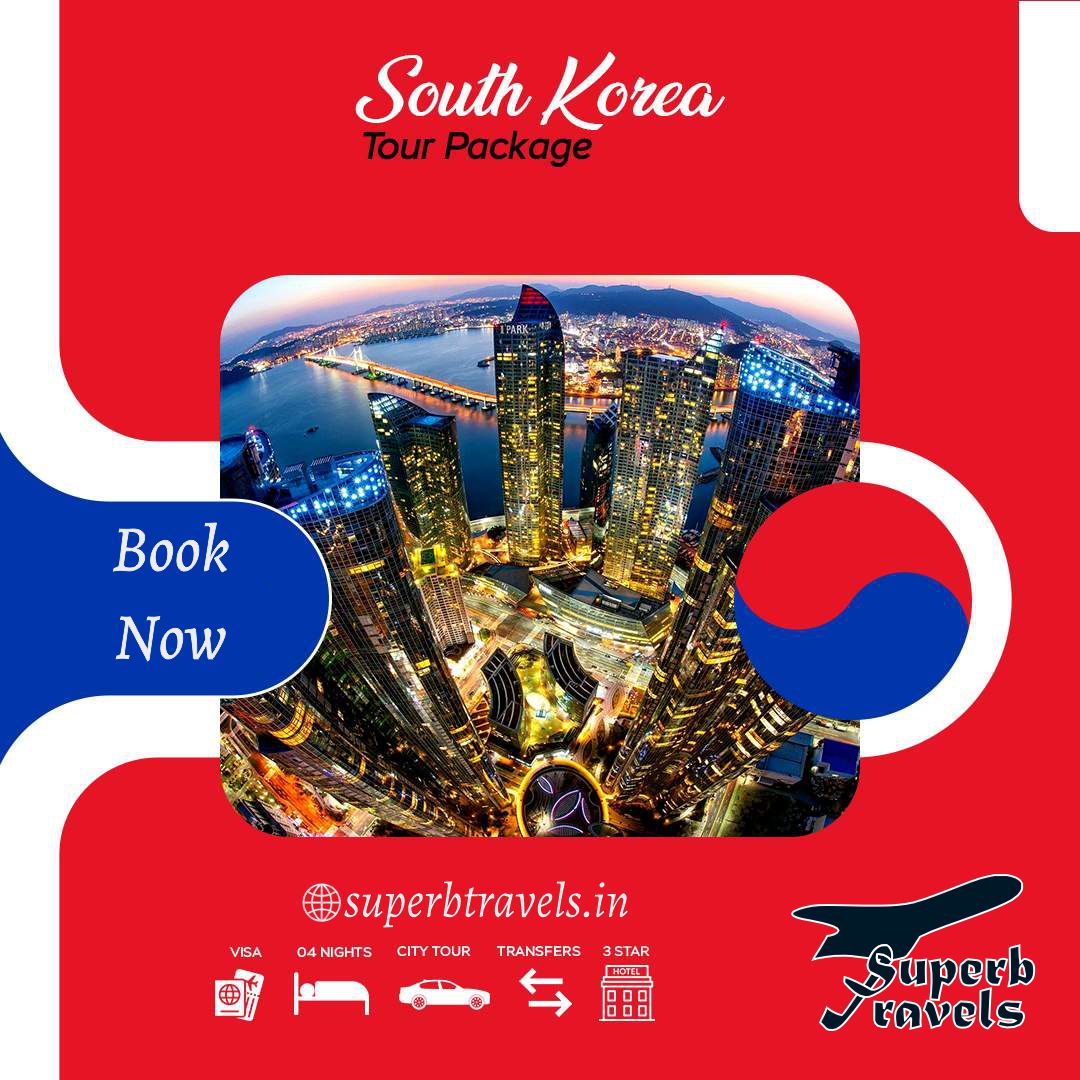 South Korea Tour Package Book Now VISA 04 NIGHTS LN CITY TOUR TOUR superbtravels.in TRANSFERS STAR 0 Superb