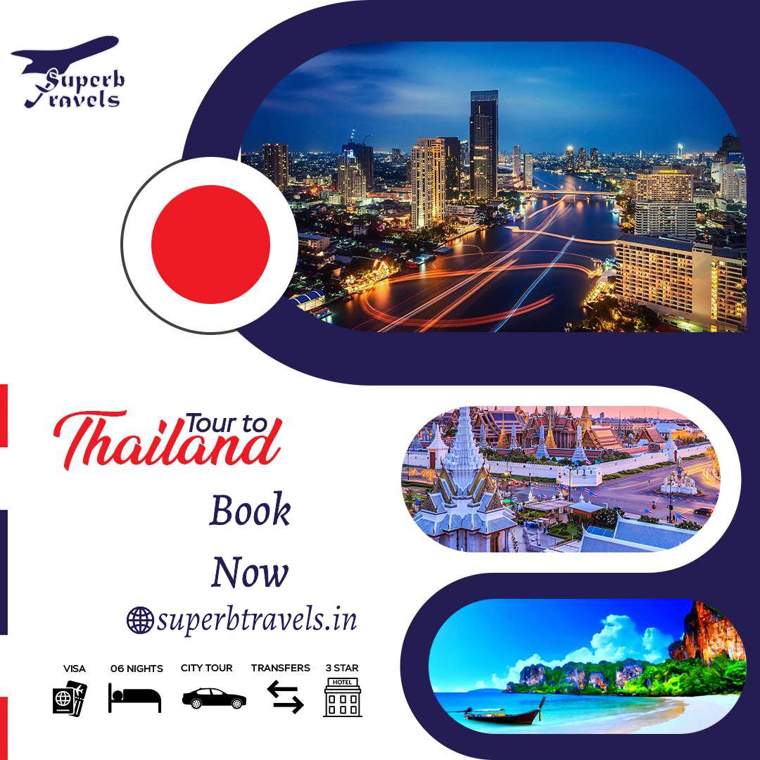 Superb tavels Thailana Tour to Book 中 Now @superbtravels.in VISA VISA 06 NIGHTS CITYTOUR TRANSFERS 3STAR" .
