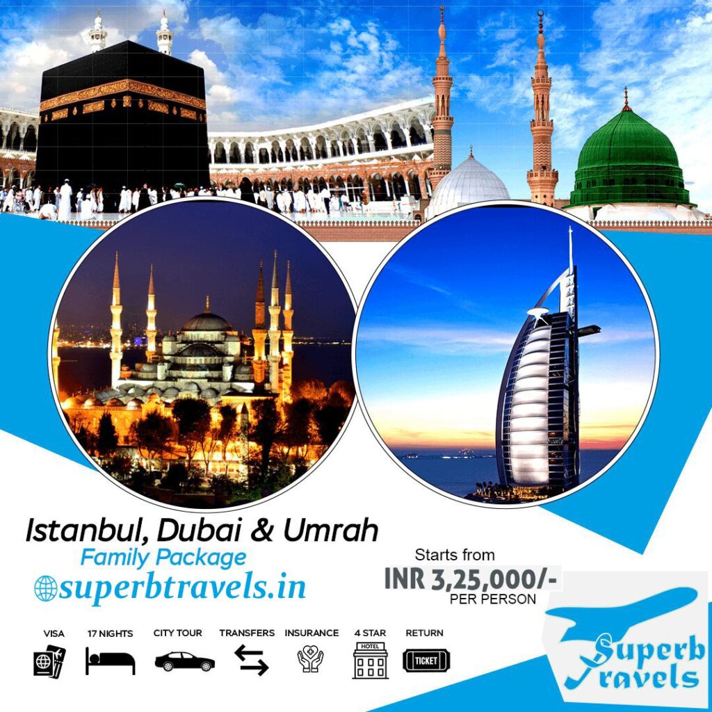 umrah istanbul dubai trip superb travels moradabad umrah istanbul dubai trip superb travels moradabad