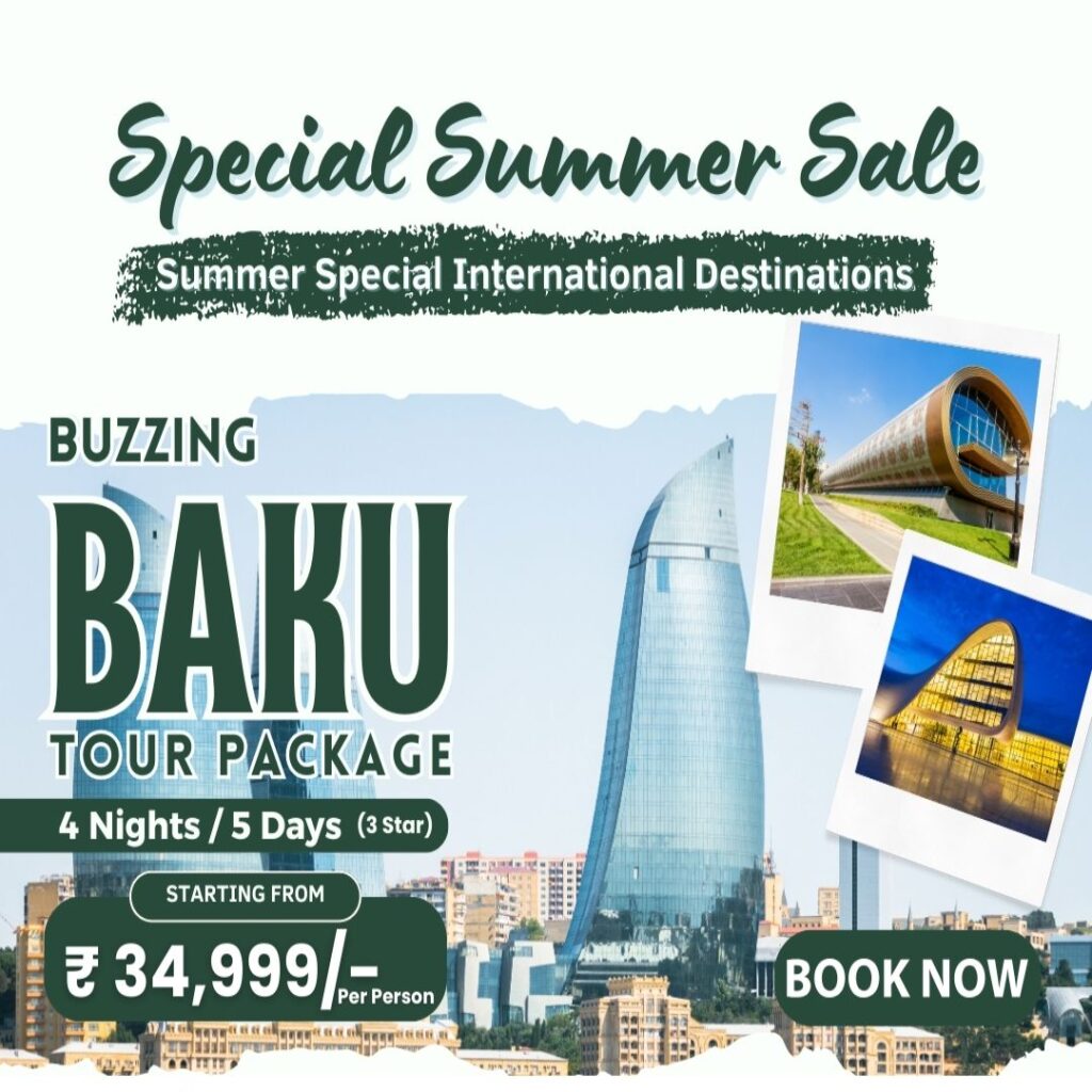 buzzing baku package superb travels moradabad