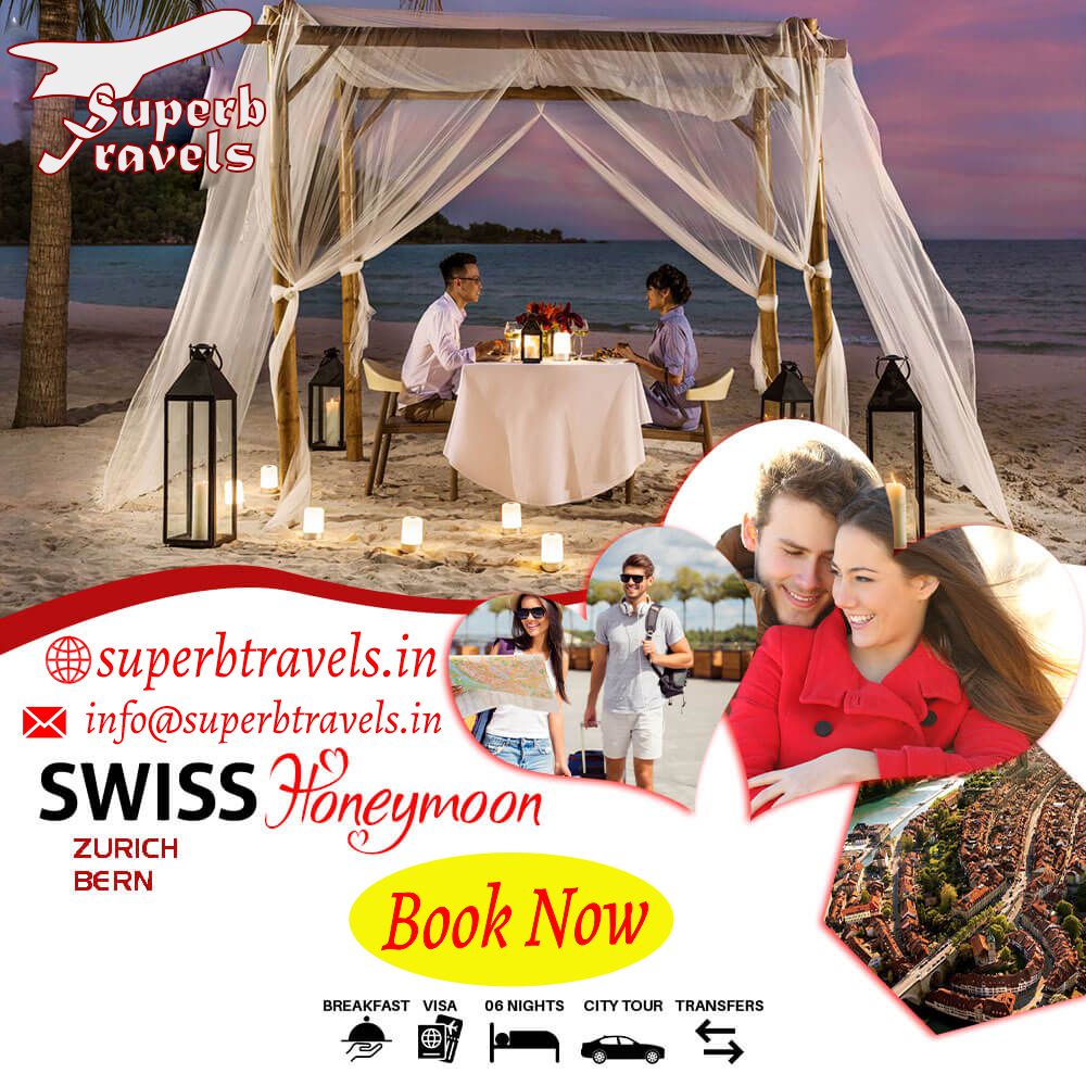 honeymoon in Swiss Zurich bern superb travels moradabad