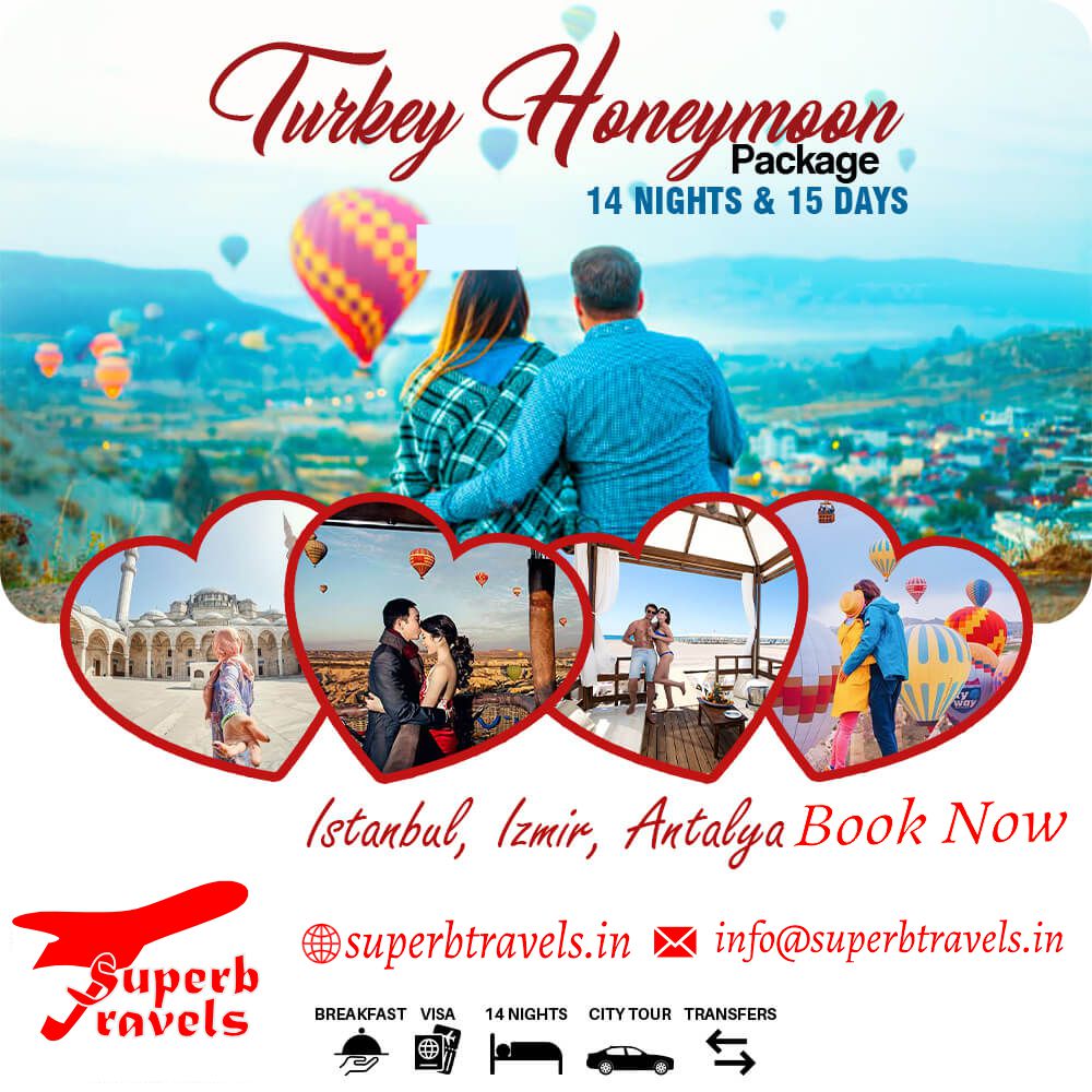 honeymoon in turkey istanbul izmir antalya superb travels moradabad