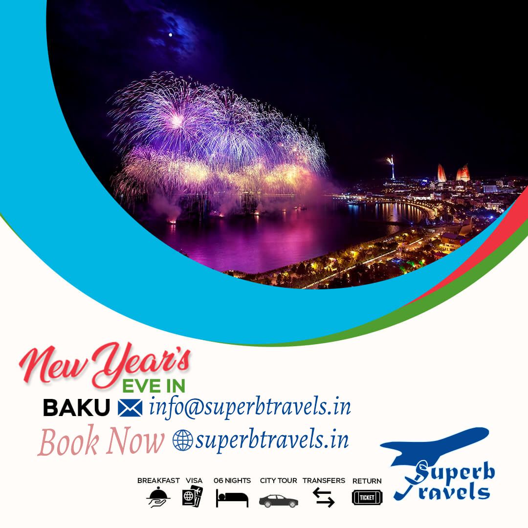 new year packages baku superb tarvels moradabad